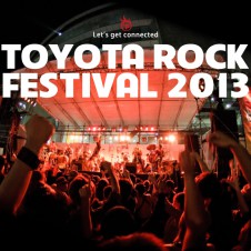 今年ももちろんフリーで開催！　トヨタロックフェスティバル 2013
